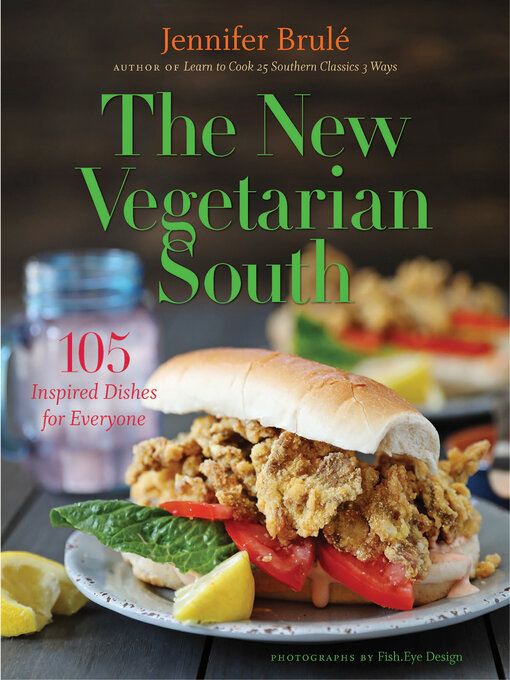 Title details for The New Vegetarian South by Jennifer Brulé - Available